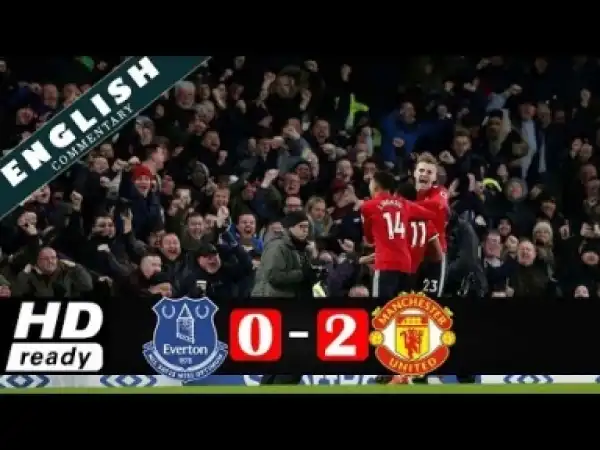 Video: EVERTON vs MAN UTD 0-2 Highlights & Goals 2nd January 2018